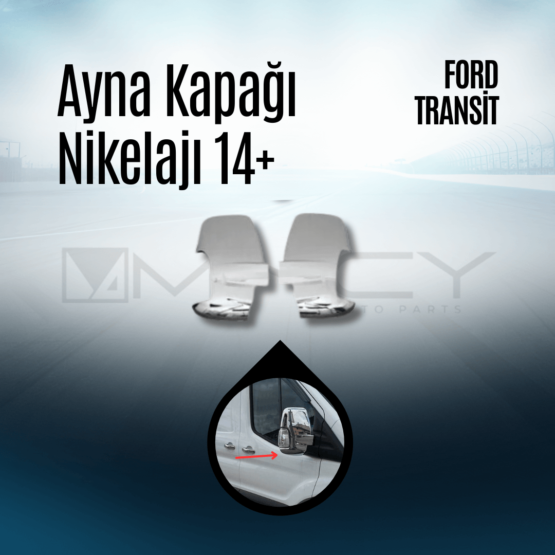 Ayna Kapağı Nikelajı 14+ Ford Transit